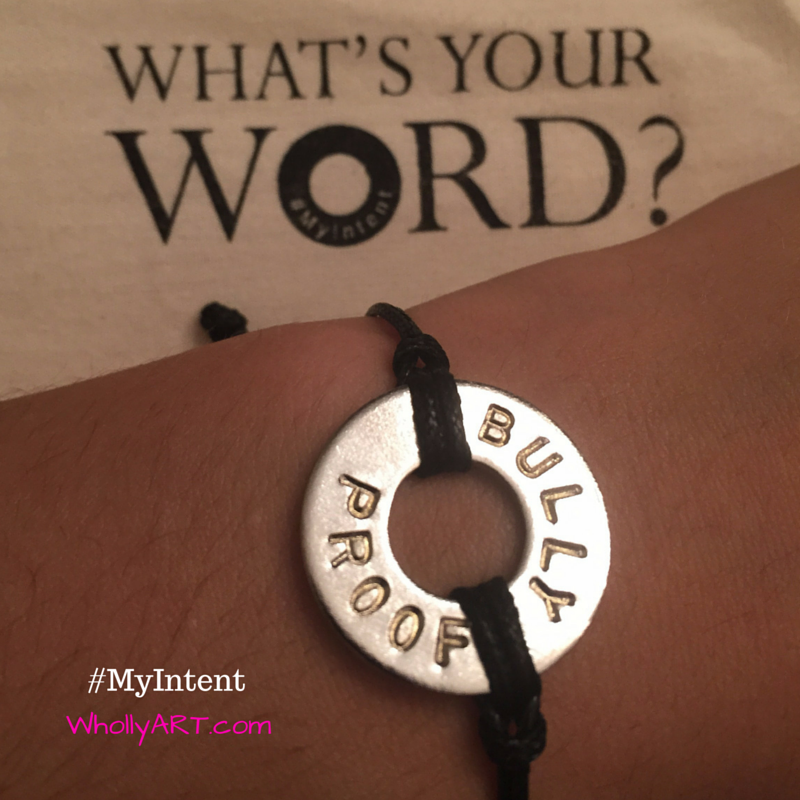 My intent - What's your word - bully proof - #WeAllGrow Summit - Connect, Create, Collaborate