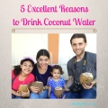 5 Excellent Reasons to Drink Coconut Water - WhollyART
