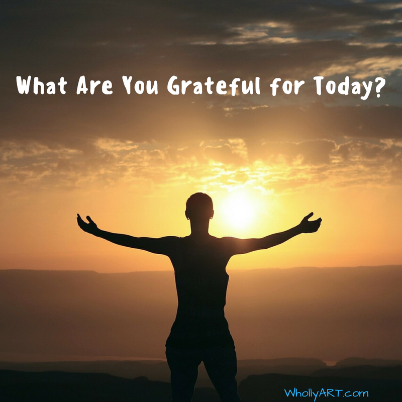 What are you grateful for today?