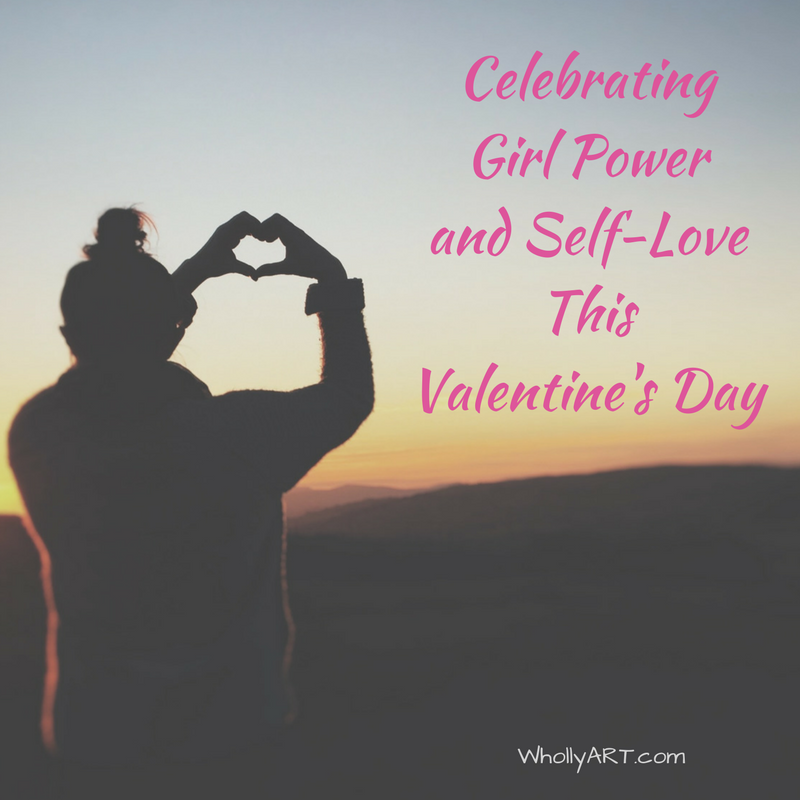 Celebrating Girl Power and Self-Love This Valentine's Day